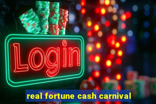 real fortune cash carnival